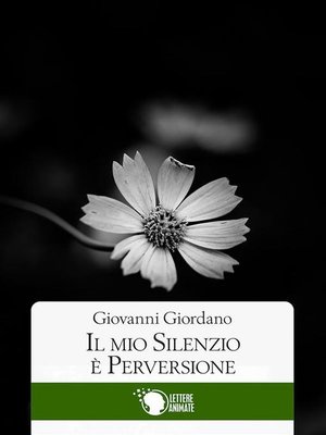 cover image of Il mio silenzio è perversione